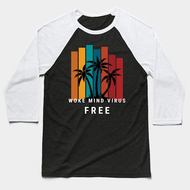 Woke Mind Virus Free Baseball T-Shirt by la chataigne qui vole ⭐⭐⭐⭐⭐